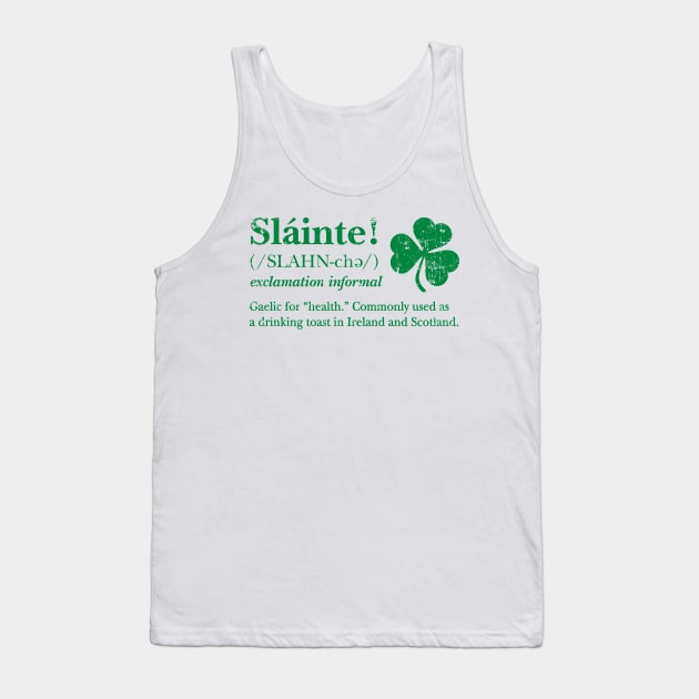 Slainte! Irish toast (green print) Tank Top by SaltyCult